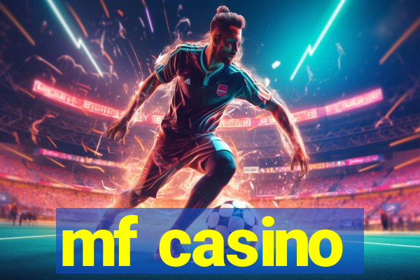 mf casino